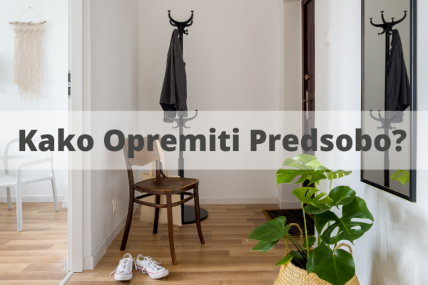 Kaj je kvalitetna predsoba in kako jo opremiti?